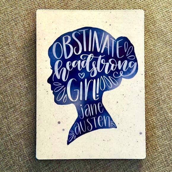 "Obstinate Headstrong Girl!" Jane Austen Magnet - Picture 1 of 5